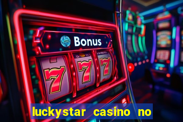 luckystar casino no deposit bonus