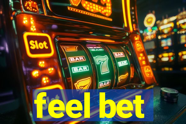 feel bet