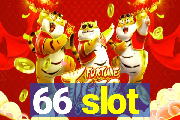 66 slot