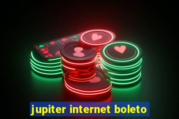 jupiter internet boleto