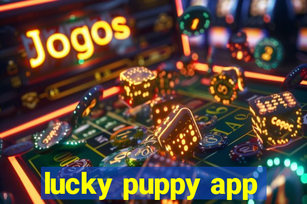 lucky puppy app