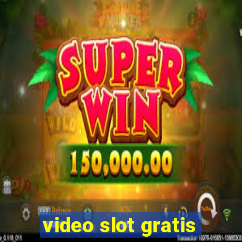 video slot gratis