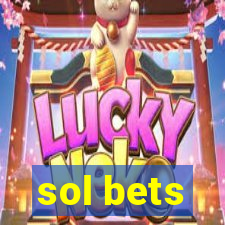 sol bets