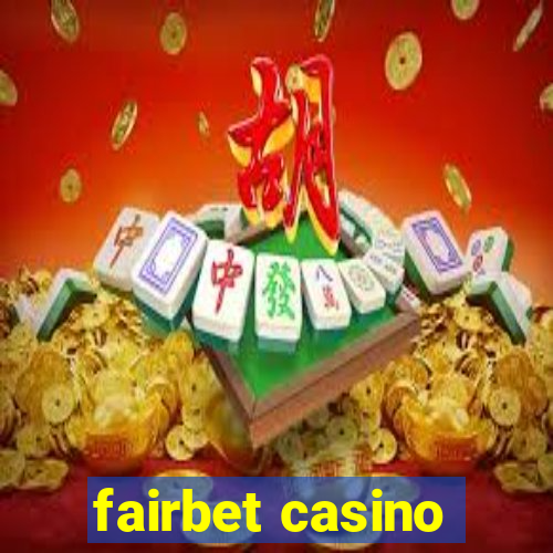 fairbet casino