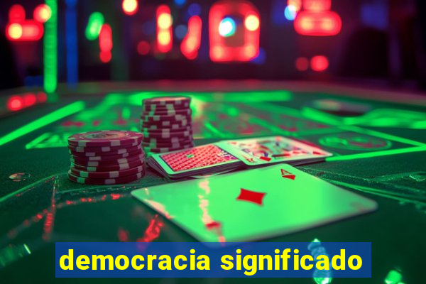 democracia significado