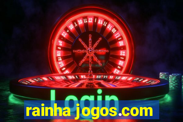 rainha jogos.com