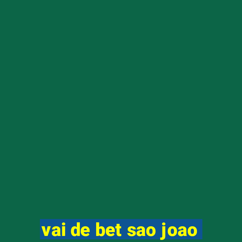 vai de bet sao joao