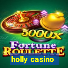 holly casino