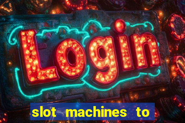 slot machines to play free