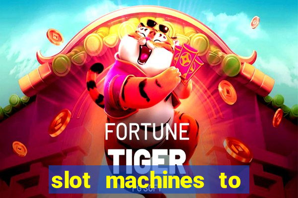 slot machines to play free