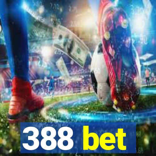 388 bet