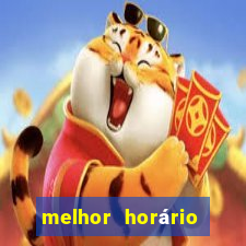 melhor horário para jogar fortune tiger a noite hoje