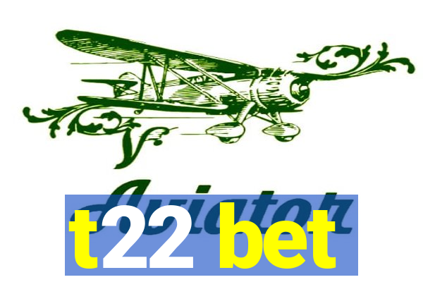 t22 bet