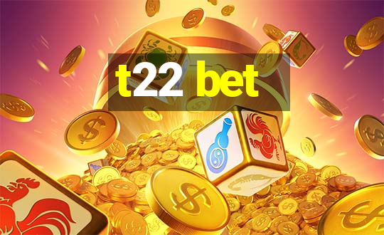 t22 bet