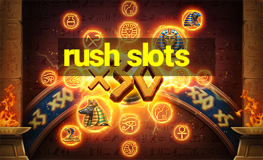 rush slots