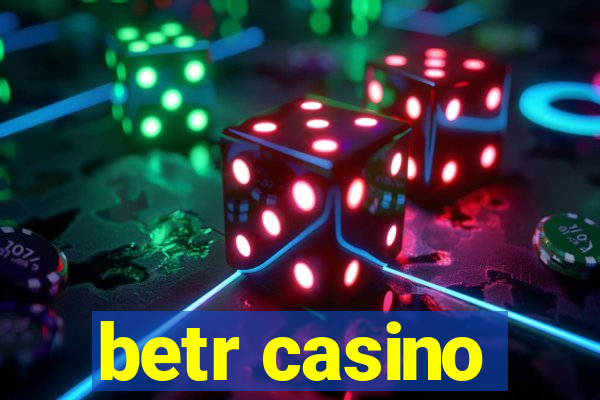 betr casino