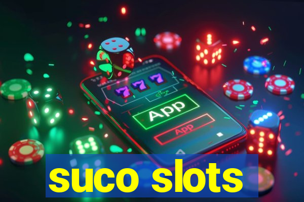 suco slots