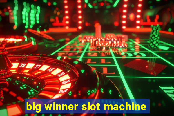 big winner slot machine