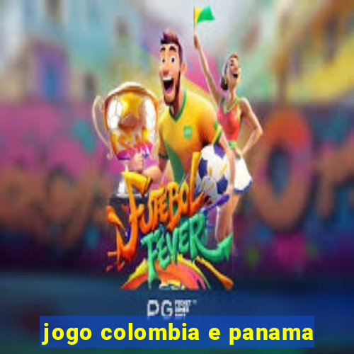 jogo colombia e panama