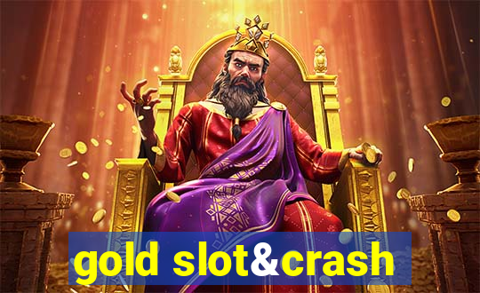 gold slot&crash