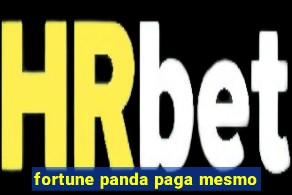 fortune panda paga mesmo