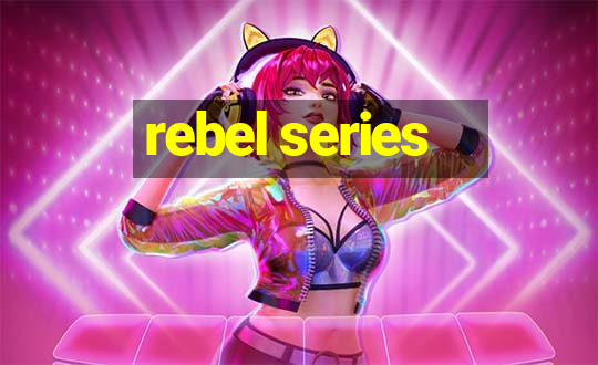 rebel series