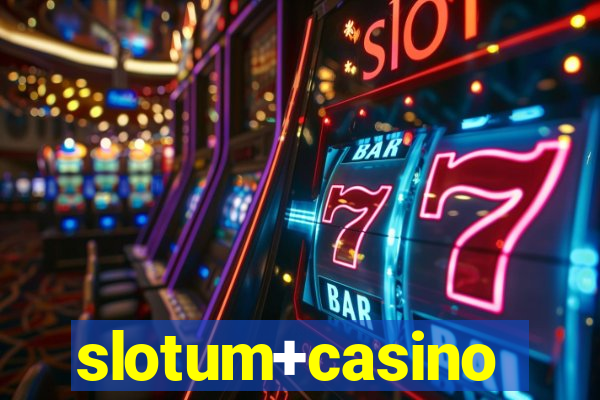 slotum+casino