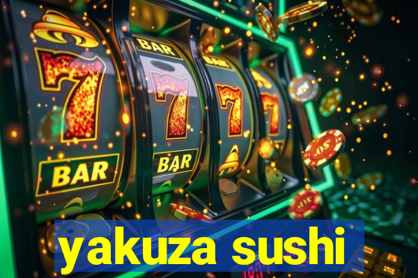 yakuza sushi