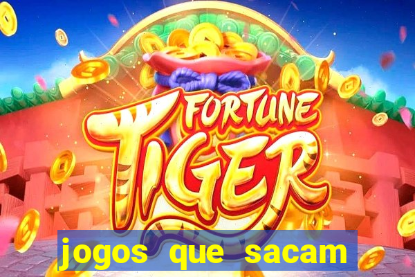 jogos que sacam dinheiro de verdade