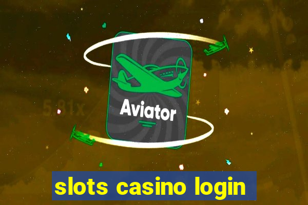 slots casino login