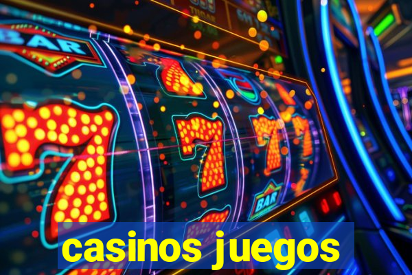 casinos juegos