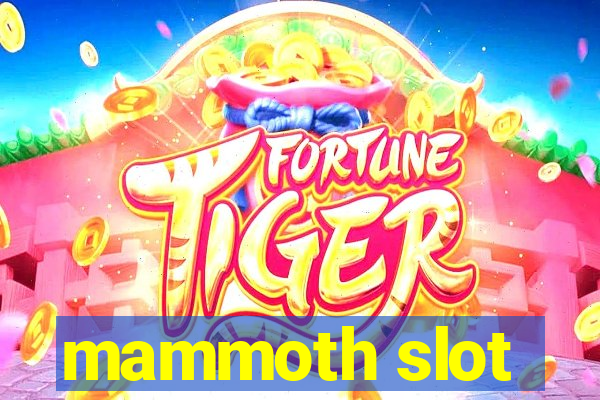 mammoth slot