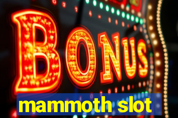 mammoth slot