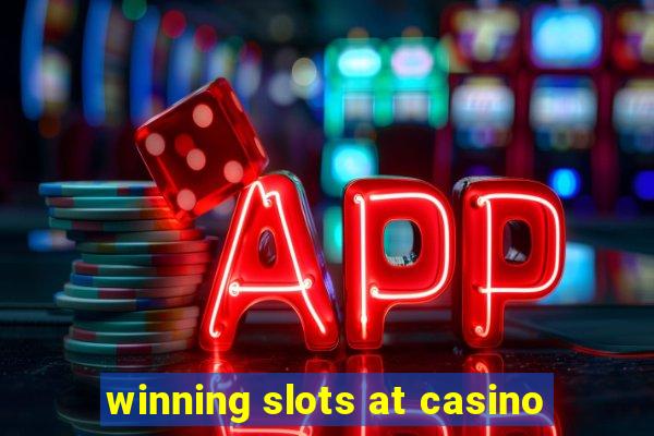 winning slots at casino