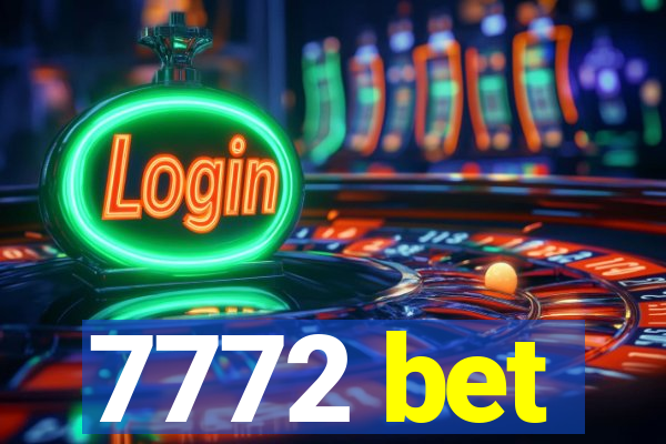 7772 bet