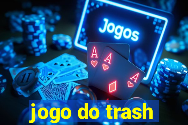 jogo do trash