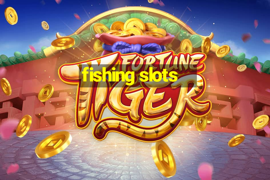 fishing slots