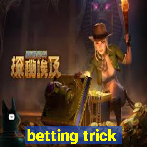 betting trick