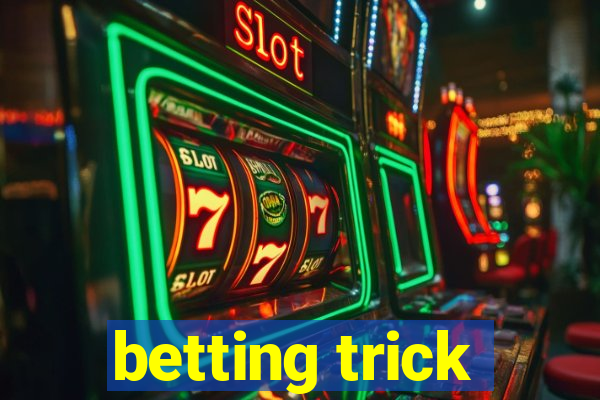 betting trick