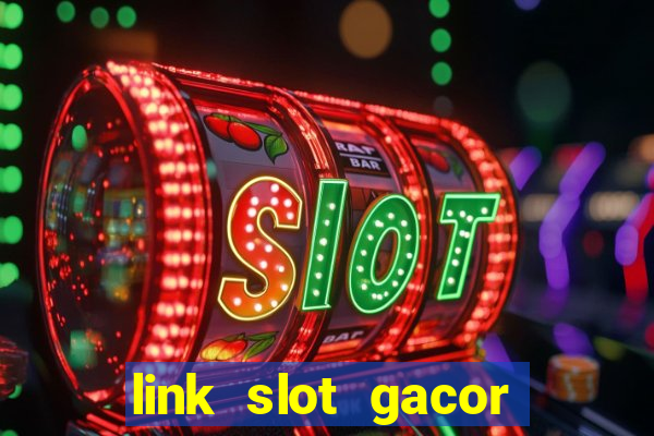 link slot gacor anti rungkad