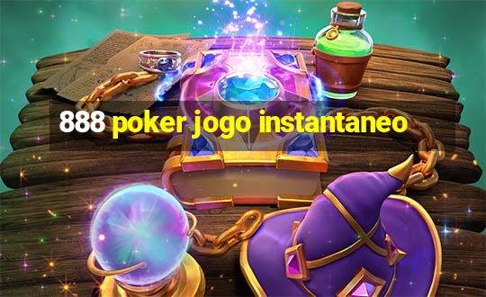 888 poker jogo instantaneo