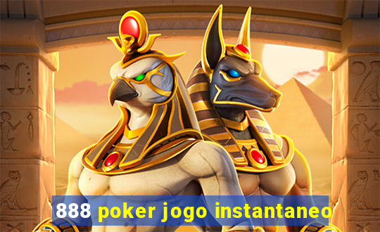 888 poker jogo instantaneo