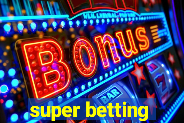 super betting