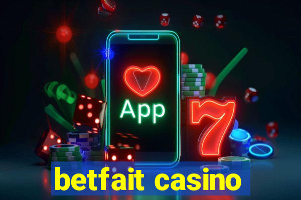 betfait casino