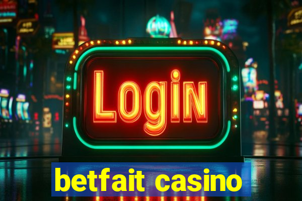 betfait casino