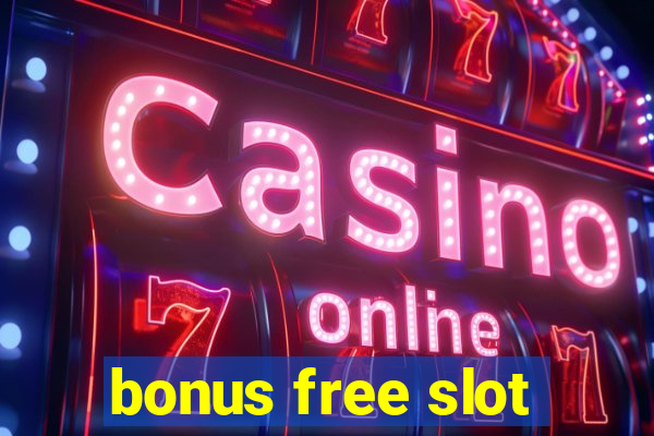 bonus free slot