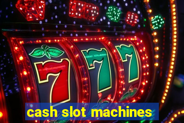 cash slot machines