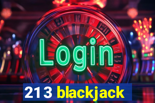 21 3 blackjack