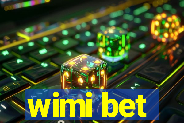 wimi bet