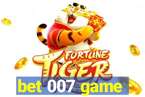 bet 007 game